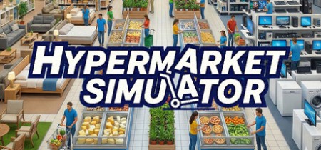 《超级市场模拟器 Hypermarket Simulator》v00.02.026.006-免安装中文版丨中文版网盘下载