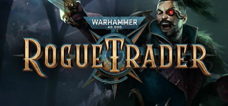战锤40K：行商浪人 v1.5.0.307 单机+联机 全DLC 送修改器（Warhammer 40,000: Rogue Trader）中文版网盘下载