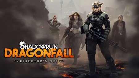 暗影狂奔：龙陨－导演剪辑版|Shadowrun: Dragonfall – Director’s Cut