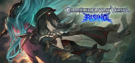 《碧蓝幻想 Versus 崛起 Granblue Fantasy Versus: Rising》v2.40-全DLC【单机+联机】丨中文版网盘下载