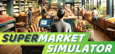 《超市模拟器 Supermarket Simulator》v1.1.7.152-送修改器【单机+联机】【PC/手机双端】丨中文版网盘下载-次元share